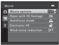 Movie Movie options Open with HS footage ON Autofocus mode Electronic VR Wind noise reduction OFF