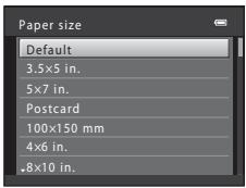 Paper size Default 3.5x5 in. 5x7 in. Postcard 100x150 mm 4x6 in. 8x10 in.