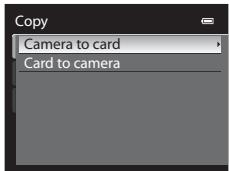 NIKON COOLPIX P510 - Use the multi selector to select an option from the copy screen, and press the 電 button. - 1