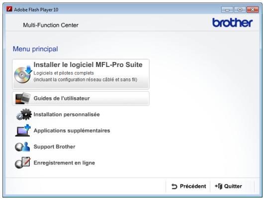 Adobe Flash Player 10 Multi-Function Center brother Menu principal Installer le logiciel MFL-Pro Suite Logiciels et pilotes complets (incluant la configuration réseau câblé et sans fil) Guides de l'utilisateur Installation personnalisée Applications supplémentaires Support Brother Enregistrement en ligne Précédent + Quitter
