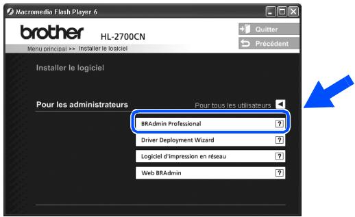 BROTHER HL-2700CN - Installation de l'utilitaire BRAdmin Professional (Utilisateurs de Windows® uniquement) - 4