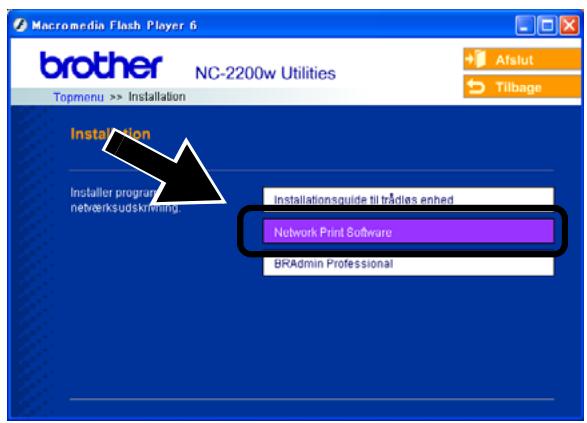 BROTHER NC-2200W - Klik på Installation af Network Print Software. - 1