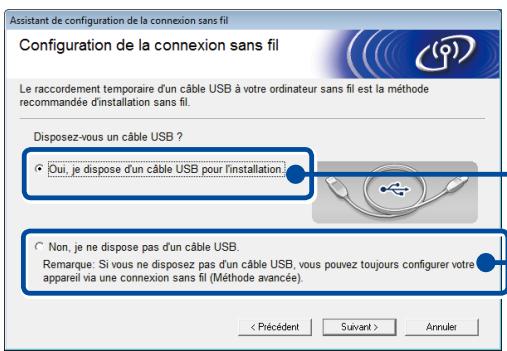 Assistant de configuration de la connexion sans fil Configuration de la connexion sans fil Le raccordement temporaire d'un cable USB à votre ordinateur sans fil est la méthode recommandée d'installation sans fil. Disposez-vous un cable USB ? • Oui, je dispose d'un cable USB pour l'installation. • Non, je ne dispose pas d'un cable USB. Remarque: Si vous ne disposez pas d'un cable USB, vous pouvez toujours configurer votre appareil via une connexion sans fil (Méthode avancée). < Précédent Suivant > Annuler