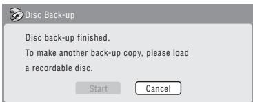 PIONEER DVR-560HX-S - After the recorder has finished recording the backup disc, you can select whether to make another backup of the same data or exit. - 1