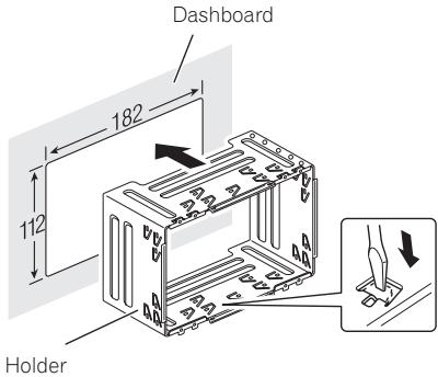 PIONEER AVIC-F910BT - Install the holder into the dashboard. - 1