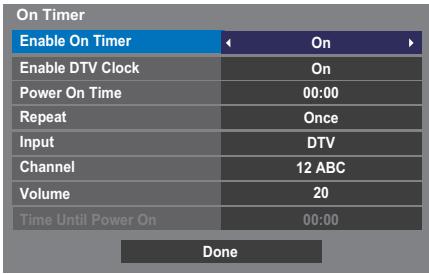 On Timer Enable On Timer Enable DTV Clock Power On Time Repeat Input Channel Volume Time Until Power On On On 00:00 Once DTV 12 ABC 20 00:00 Done