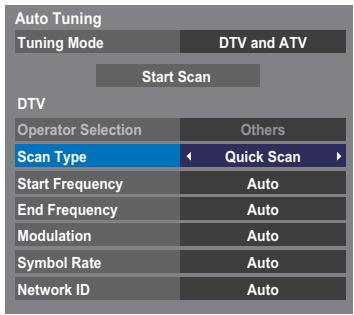 Auto Tuning Tuning Mode DTV and ATV Start Scan DTV Operator Selection Others Scan Type Quick Scan Start Frequency Auto End Frequency Auto Modulation Auto Symbol Rate Auto Network ID Auto