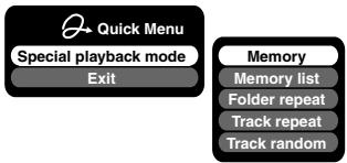 Quick Menu Special playback mode Exit Memory Memory list Folder repeat Track repeat Track random