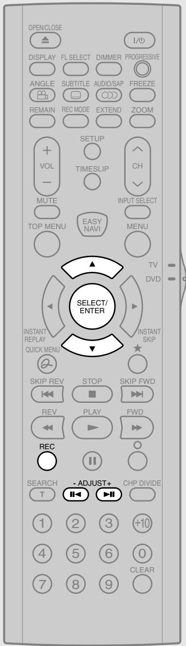 OPEN/CLOSE DISPLAY FL SELECT DIMMER PROGRESSIVE ANGLE SUBTITLE AUDIO/SAP FREEZE REMAIN REC MODE EXTEND ZOOM + + VOL - MUTE TOP MENU EASY NAVI INPUT SELECT INPUT SELECT MENU TV DVD SELECT/ ENTER INSTANT REPLAY QUICK MENU INSISTANT SKIP SKIP REV STOP SKIP FWD REV PLAY FWD REC SEARCH - ADJUST+ T CHP DIVIDE 1 2 3 +10 4 5 6 0 7 8 9 CLEAR