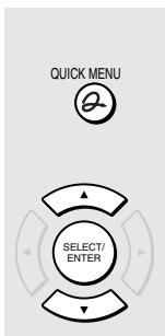 QUICK MENU SELECT/ ENTER
