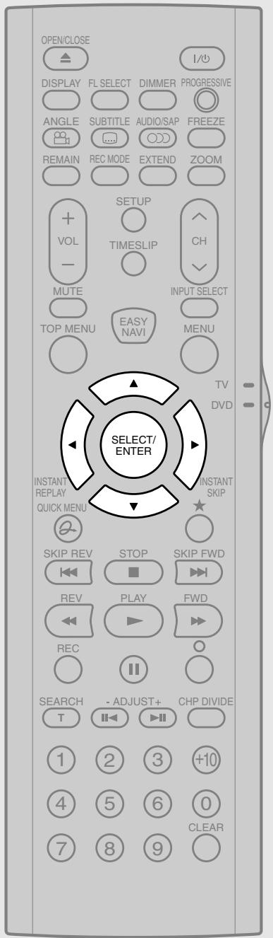 OPEN/CLOSE DISPLAY FL SELECT DIMMER PROGRESSIVE ANGLE SUBTITLE AUDIO/SAP FREEZE REMAIN REC MODE EXTEND ZOOM + VOL - MUTE TOP MENU EASY NAVI INPUT SELECT MENU TV DVD SELECT/ ENTER INSTANT REPLAY QUICK MENU INSTANT SKIP SKIP REV STOP SKIP FWD REV PLAY FWD REC SEARCH - ADJUST+ CHP DIVIDE T 1 2 3 +10 4 5 6 0 7 8 9 CLEAR