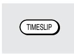 TOSHIBA RD-XS34 - While viewing a TV broadcast via this recorder or immediately before it starts, press TIMESLIP. - 1