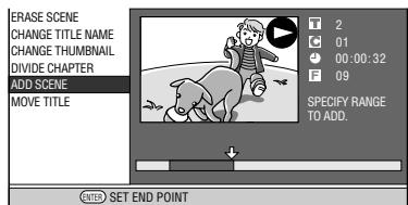 SHARP DV-HR300F - ② Press SET/ENTER at the start point of the scene you want to add. - 1