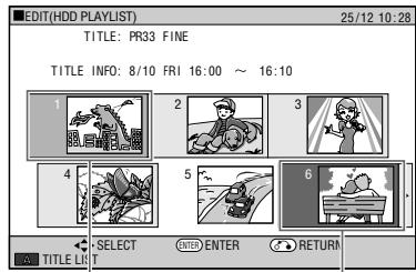 EDIT(HDD PLAYLIST) 25/12 10:28 TITLE: PR33 FINE TITLE INFO: 8/10 FRI 16:00 ~ 16:10 1 2 3 4 5 6 TITLE LIST SELECT ENTER RETURN