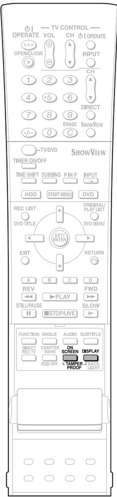TV CONTROL OPERATE VOL CH OPERATE OPEN/CLOSE INPUT CH DIRECT ERASE SHOWVIEW -TV/DVD SHOWVIEW TIMER ON/OFF TIME SHIFT DUBBING P IN P INPUT HDD START MENU DVD REC LIST ORIGINAL/ DVD TITLE PLAY LIST SET/ENTER DVD MENU EXIT RETURN A B C D REV PLAY FWD STILL/PAUSE STOP/LIVE SLOW FUNCTION ANGLE AUDIO SUBTITLE DIRECT CHAPTER ON SCREEN DISPLAY REC TV MARK PROOF L TAMPER J BACK LIGHT RGB OFF