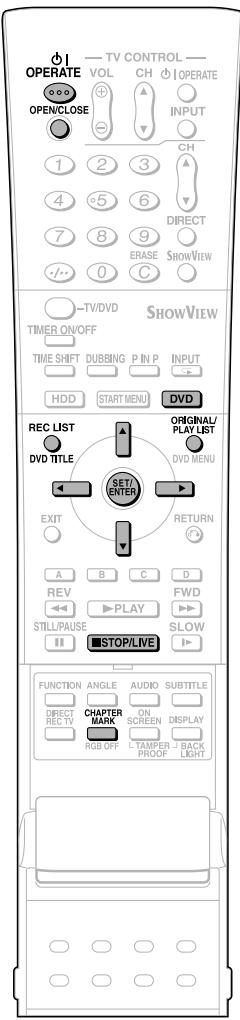OPERATE OPEN/CLOSE TV CONTROL VOL CH I OPERATE INPUT CH DIRECT ERASE SHOWVIEW -/- 0 C -TV/DVD TIME ON/OFF TIME SHIFT DUBBING P IN P INPUT HDD START MENU DVD REC LIST DVD TITLE SET/ ENTER ORIGINAL/ PLAY LIST DVD MENU EXIT RETURN A B C D REV PLAY FWD STILL/PAUSE STOP/LIVE SLOW FUNCTION ANGLE AUDIO SUBTITLE DIRECT CHAPTER ON DISPLAY REC TV MARK SCREEN RGB OFF LAMPER J BACK PROOF LIGHT
