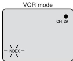 VCR mode CH 29 - INDEX -