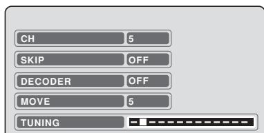 CH 5 SKIP OFF DECODER OFF MOVE 5 TUNING -