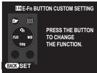 FUJIFILM XQ2 - Using the E-Fn BUTTON CUSTOM SETTING Menu - 1