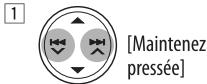 1 [Maintenez pressée]