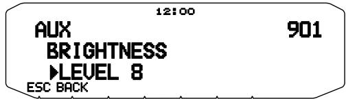 12:00 AUX BRIGHTNESS ►LEVEL 8 ESC BACK 901