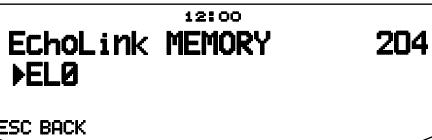 12:00 EchoLink MEMORY 204 ►EL0 ESC BACK