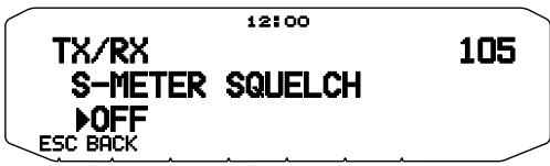 12:00 TX/RX 105 S-METER SQUELCH ▶OFF ESC BACK