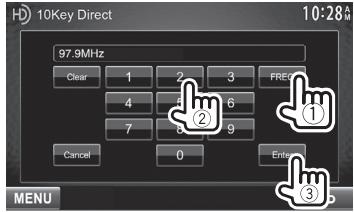 KENWOOD DDX491HD - □ Selecting a station/channel directly - 2