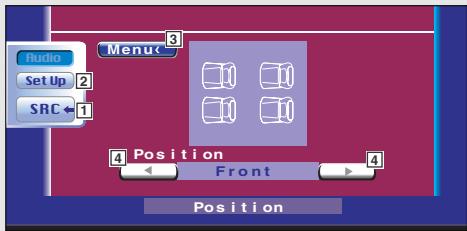 Audio Set Up SRC ← 1 Menu 3 4 Position Front Position