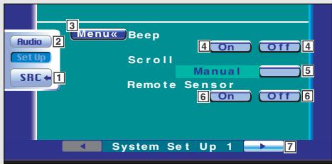 Audio Set Up SRC ← Menu Beep 4 On Off 4 Scroll Manual 5 Remote Sensor 6 On Off 6 System Set Up 1 → 7