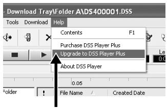 OLYMPUS DS-30 - Select [Upgrade to DSS Player Plus] from the [Help] menu. - 1