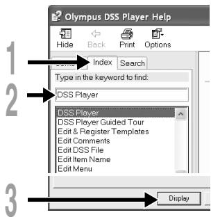 Olympus DSS Player Help Hide Back Print Options Index Search Type in the keyword to find: DSS Player DSS Player DSS Player Guided Tour Edit & Register Templates Edit Comments Edit DSS File Edit Item Name Edit Menu Display
