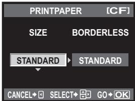 PRINTPAPER [CF] SIZE BORDERLESS STANDARD STANDARD CANCEL→ SELECT→ GO→ OK