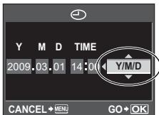 Y M D TIME 2009.03.01 14:00 Y/M/D CANCEL→MENU GO→OK