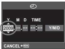 Y M D TIME 2009 Y/M/D CANCEL→MENU