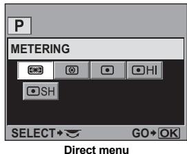 P METERING SH SELECT→ GO→OK Direct menu
