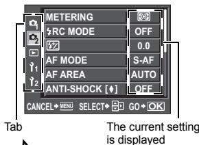 METERING RC MODE OFF 22 0.0 AF MODE S-AF AF AREA AUTO ANTI-SHOCK [+] OFF CANCEL MENU SELECT GO OK Tab The current setting is displayed
