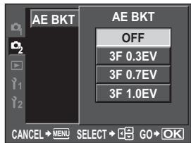 AE BKT OFF 3F 0.3EV 3F 0.7EV 3F 1.0EV CANCEL→MENU SELECT→GO→OK