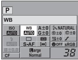 P WB ISO WB A ± 0 AUTO AUTO G ± 0 AUTO □ □ ○ NATURAL S-AF [mm] ○ ± 0 ○ ± 0 + ± 0.0 CF Large Normal 38 OFF sRGB