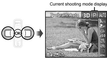 Current shooting mode display Program Auto 3D P AUTO OK