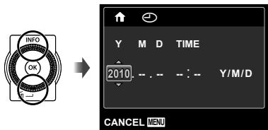 INFO OK Y M D TIME 2010. -- . -- -- : Y/M/D CANCEL MENU