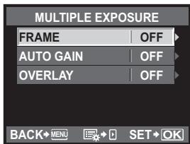 MULTIPLE EXPOSURE FRAME OFF AUTO GAIN OFF OVERLAY OFF BACK→MENU → SET→OK