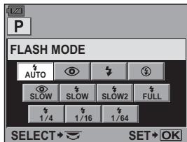 FLASH MODE AUTO SLOW SLOW SLOW2 FULL 1/4 1/16 1/64 SELECT→ SET→ OK