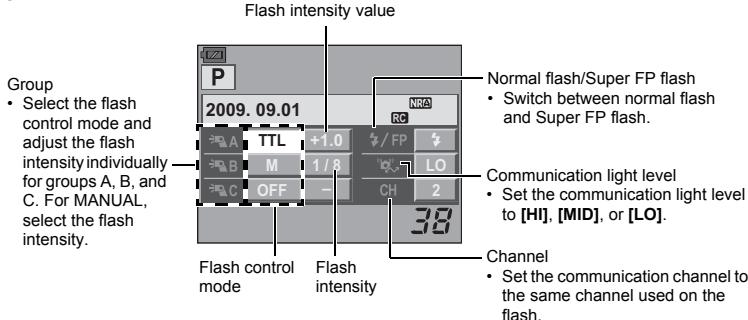 Flash intensity value Group • Select the flash control mode and adjust the flash intensity individually for groups A, B, and C. For MANUAL, select the flash intensity. 2009.09.01 P A TTL +1.0 /FP B M 1/8 LO C OFF CH 2 38 Normal flash/Super FP flash • Switch between normal flash and Super FP flash. Communication light level • Set the communication light level to [HI], [MID], or [LO]. Channel • Set the communication channel to the same channel used on the flash.