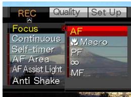 REC Quality Set Up Focus Continuous AF Macro Self-timer PF AF Area ∞ AF Assist Light MF Anti Shake