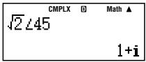 CMPLX ① Math ▲ √2∠45 1+i