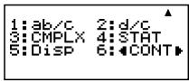 1:ab/c 2:d/c 3:CMPLX 4:STAT 5:Disp 6:CONT▶