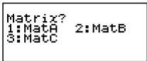 Matrix? 1:MatA 2:MatB 3:MatC