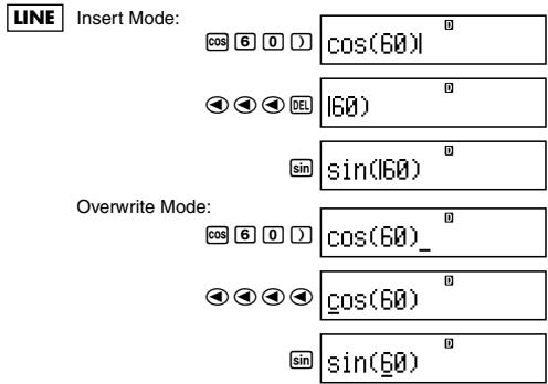 LINE Insert Mode: cos 6 0 ) cos(60)1 DEL 160) sin sin(160) Overwrite Mode: cos 6 0 ) cos(60)_ cos(60) sin sin(60)