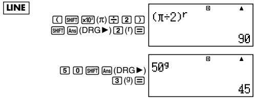 LINE [1 SHIFT x10° (π) ⊕ 2] SHIFT Ans (DRG▶) [2 (r) ≡ (π÷2)r 90 5 0 SHIFT Ans (DRG▶) 3 (9) ≡ 50° 45